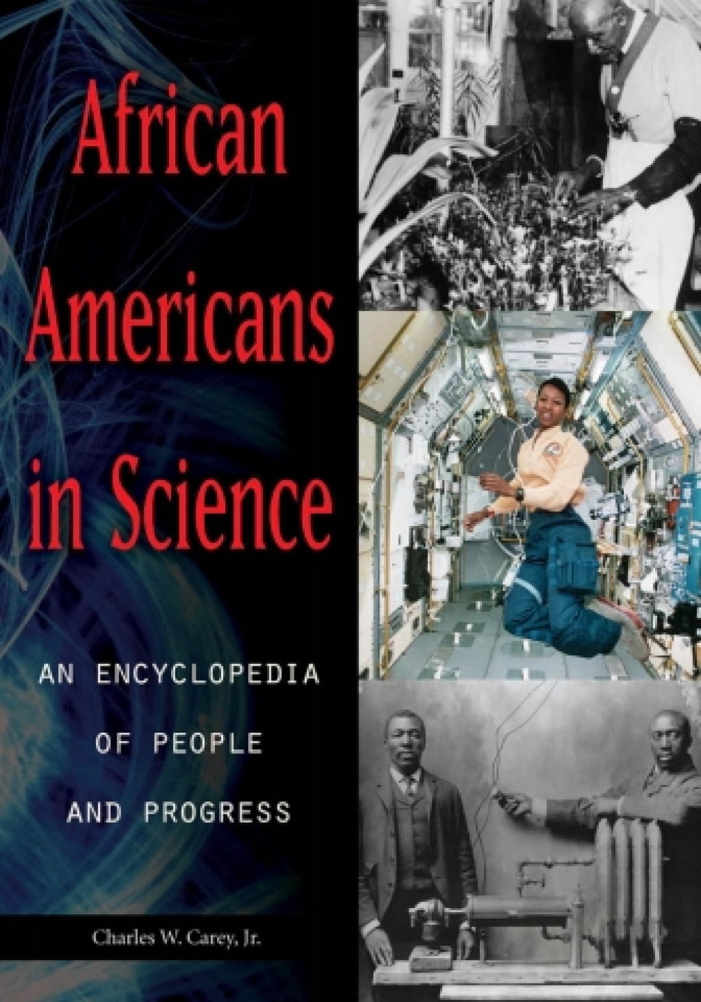 African Americans in Science An Encyclopedia of People and Progress [2 volumes] 1st Edition â€“ PDF/EPUB Version Downloadable